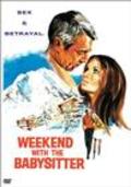 Another movie Weekend with the Babysitter of the director Don Henderson.
