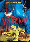 Another movie Cirque du Soleil: Varekai of the director Dominic Champagne.