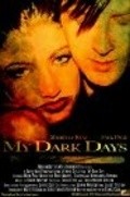 Another movie My Dark Days of the director Chris Cole.