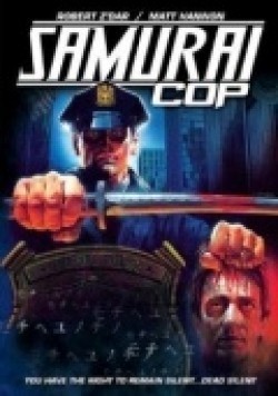 Samurai Cop movie cast and synopsis.