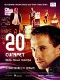 Another movie 20 sigaret of the director Alexander Gornovsky.
