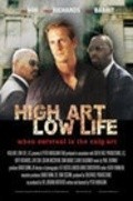 Another movie High Art, Low Life of the director Peter Nourjian.