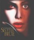 Another movie Sister Blue of the director Doug Greenall.
