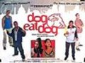 Another movie Dog Eat Dog of the director Moody Shoaibi.