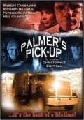 Another movie Palmer's Pick Up of the director Christopher Coppola.