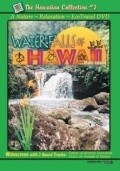 Another movie Waterfalls of Hawaii of the director Bruce Mercury.