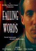 Another movie Falling Words of the director Jason Phillips.