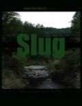 Another movie Slug of the director Maykl Ferri.