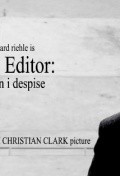 Another movie The Editor: A Man I Despise of the director Adam Kristian Klark.