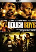 Another movie Dough Boys of the director Nicholas Harvell.