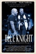 Another movie Blue Knight of the director Marc Anthony.