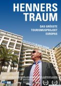 Another movie Henners Traum - Das gro?te Tourismusprojekt Europas of the director Klaus Stern.