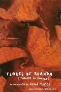 Another movie Flores de Ruanda of the director David Munoz.