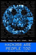 Another movie Hackers Are People Too of the director Ashley Schwartau.