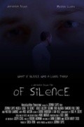 Another movie Of Silence of the director Jeremiah Sayys.