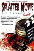 Another movie Splatter Movie: The Director's Cut of the director Amy Lynn Best.