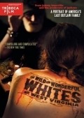 Another movie The Wild and Wonderful Whites of West Virginia of the director Julien Nitzberg.