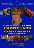 Another movie Impotenti esistenziali of the director Djuzeppe Chirillo.