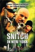 Another movie Snitch in New York of the director Juney Smith.