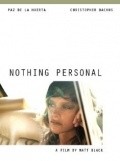 Another movie Nothing Personal of the director Matt Black.