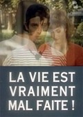 Another movie La vie est vraiment mal faite! of the director Fabrice Pass.