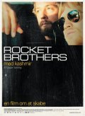 Another movie Rocket Brothers of the director Kasper Torsting.