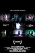 Another movie More Coffee of the director Daniel Dugan.