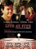 Another movie Live at Five of the director Averie Storck.