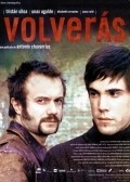 Another movie Volveras of the director Antonio Chavarrias.