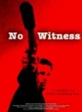 Another movie No Witness of the director Michael Valverde.
