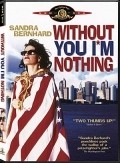Another movie Without You I'm Nothing of the director John Boskovich.