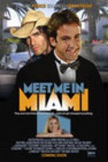 Another movie Meet Me in Miami of the director Eric Hannah.
