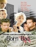 Another movie Born Bad of the director Jeff Yonis.
