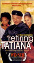 Another movie Retiring Tatiana of the director Thom Steinhoff.