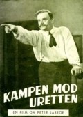 Another movie Kampen mod uretten of the director Ole Palsbo.