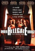 Another movie Under Hellgate Bridge of the director Michael Sergio.