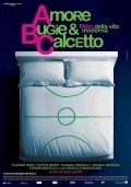 Another movie Amore, bugie e calcetto of the director Luka Lyuchini.