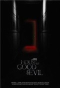 Another movie House of Good and Evil of the director R. Michael Givens.