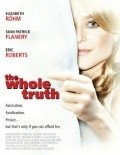 Another movie The Whole Truth of the director Collin Patrick.