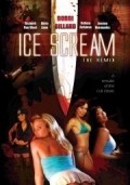 Another movie Ice Scream: The ReMix of the director John Darbonne.