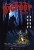Another movie Not Your Typical Bigfoot Movie of the director Djey Delani.