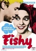 Another movie Fishy of the director Maria Blom.