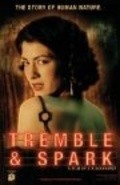 Another movie Tremble & Spark of the director Kelli Burkhardt.