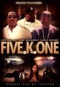 Another movie Five K One of the director Dionciel Armstrong.