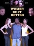 Another movie Women Do It Better of the director Derrick Simmons.
