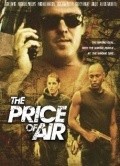 Another movie The Price of Air of the director Josh Evans.