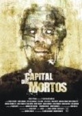 Another movie A Capital dos Mortos of the director Tyago Belotti.