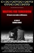Another movie Waiting for Tomorrow of the director George Gomez.