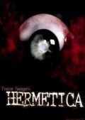Another movie Hermetica of the director Trevor Juenger.