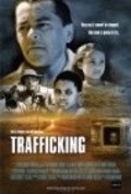 Another movie Trafficking of the director Richard Kouri.
